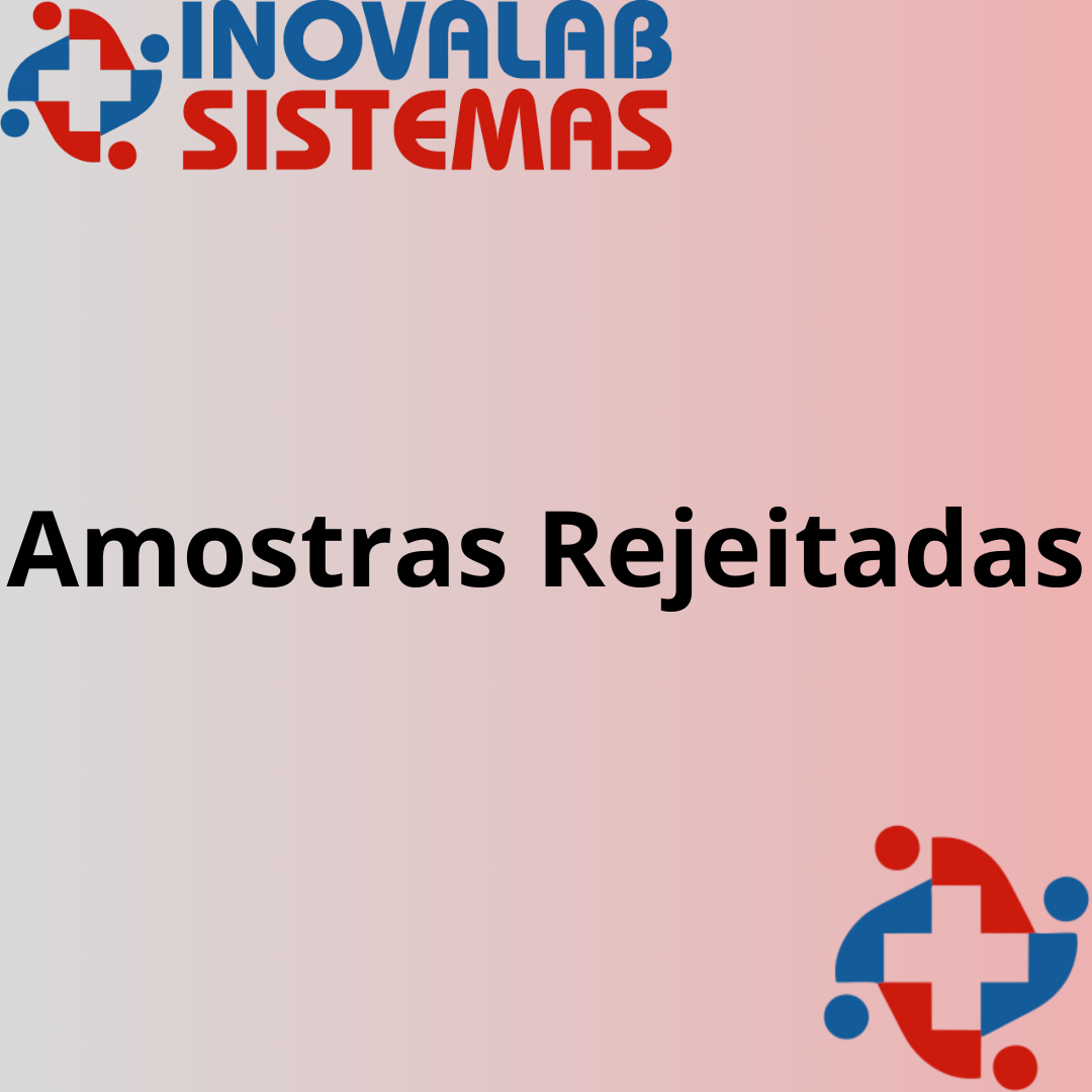 Amostras Rejeitadas