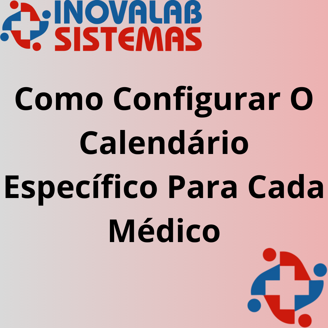 Como Configurar O Calendário Específico Para Cada Médico