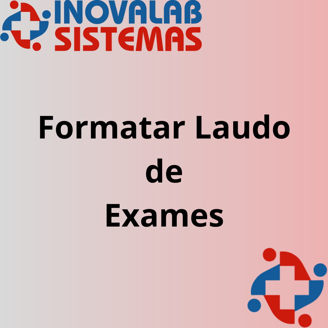 Formatar Laudo De Exames