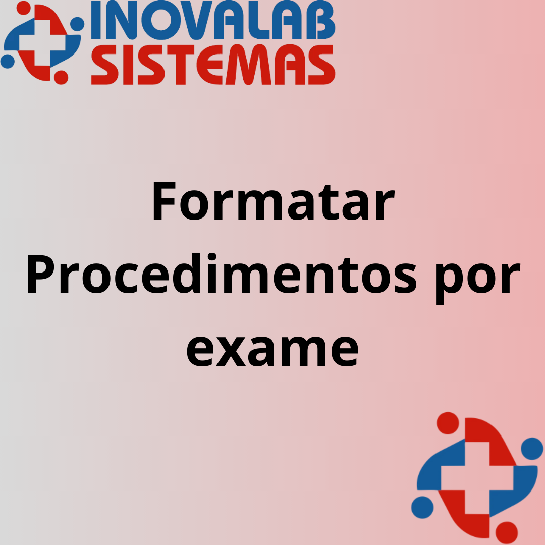 Formatar Procedimentos por Exame