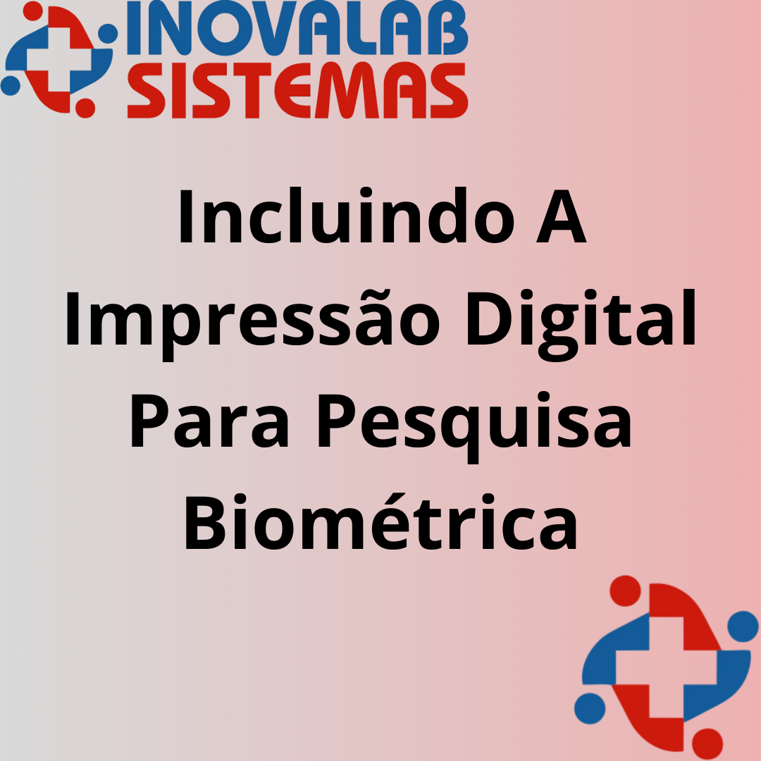 Incluindo A Impressão Digital Para Pesquisa Biométrica
