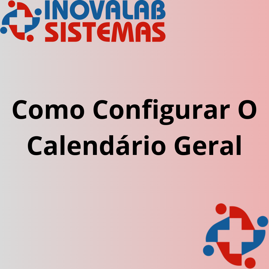 Como Configurar O Calendário Geral