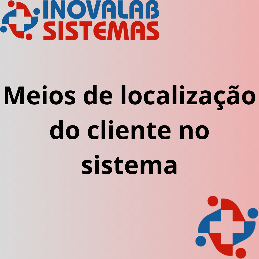 Meios de localização do cliente no sistema
