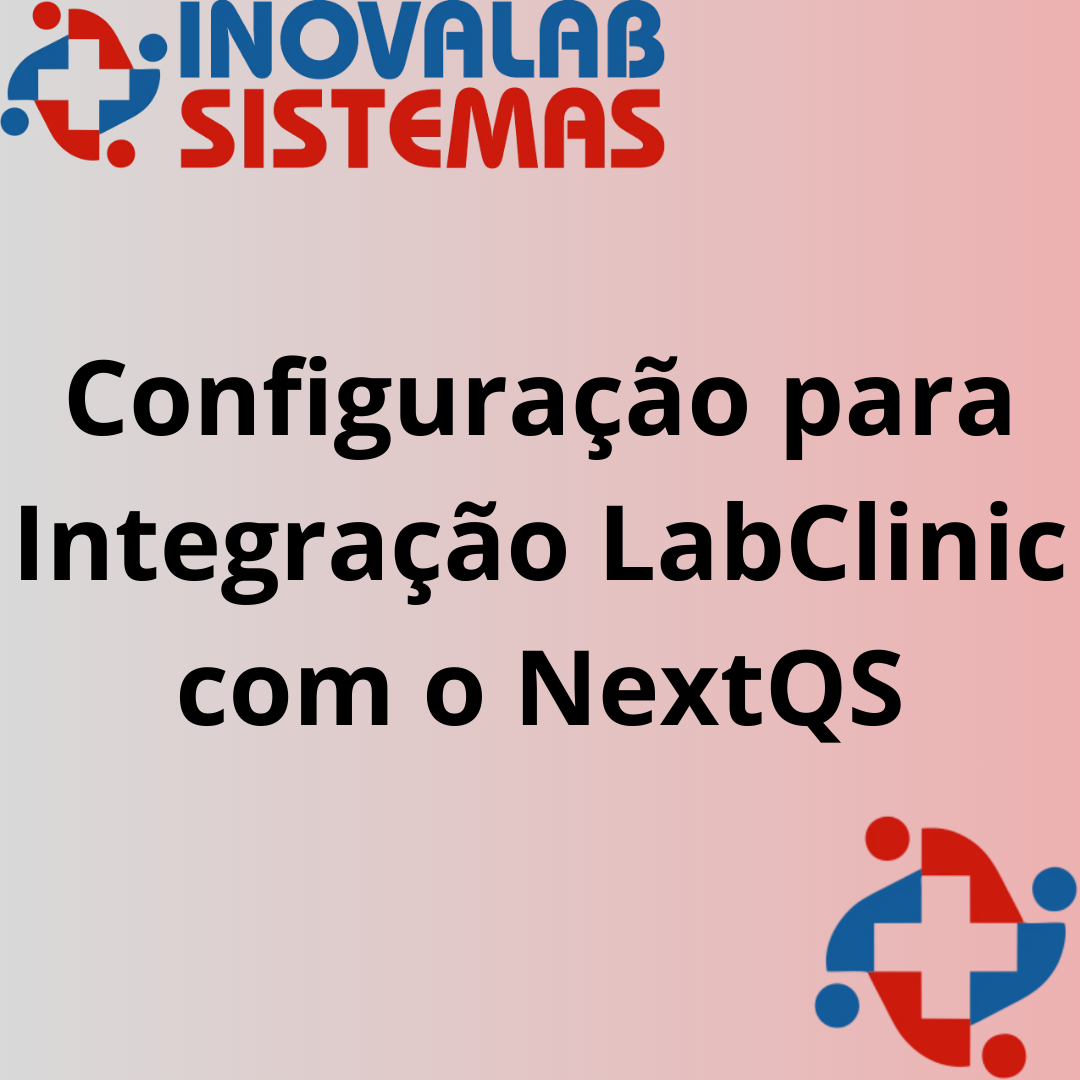 Configuração para Integração LabClinic com o NextQS